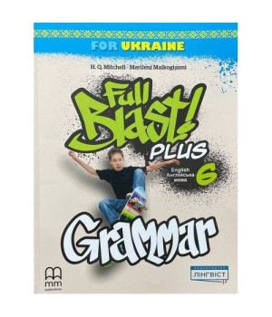 Full Blast Plus for Ukraine НУШ 6 кл Grammar