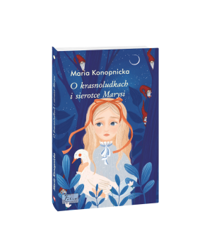 O krasnoludkach i sierotce Marysi